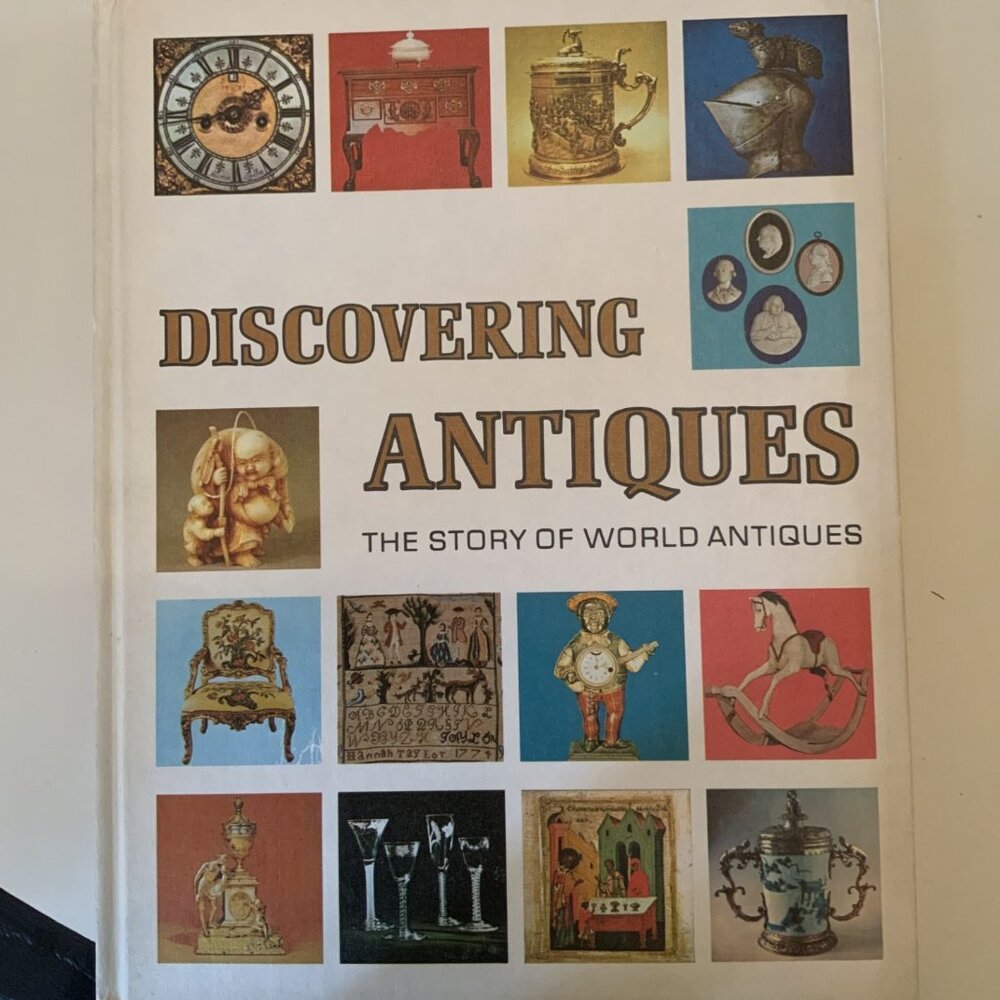 Discovering Antiques: The Story Of World Antiques, Vol. 1, 1972 Hardcover Book